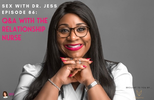 Qanda With The Relationship Nurse Sex With Dr Jess