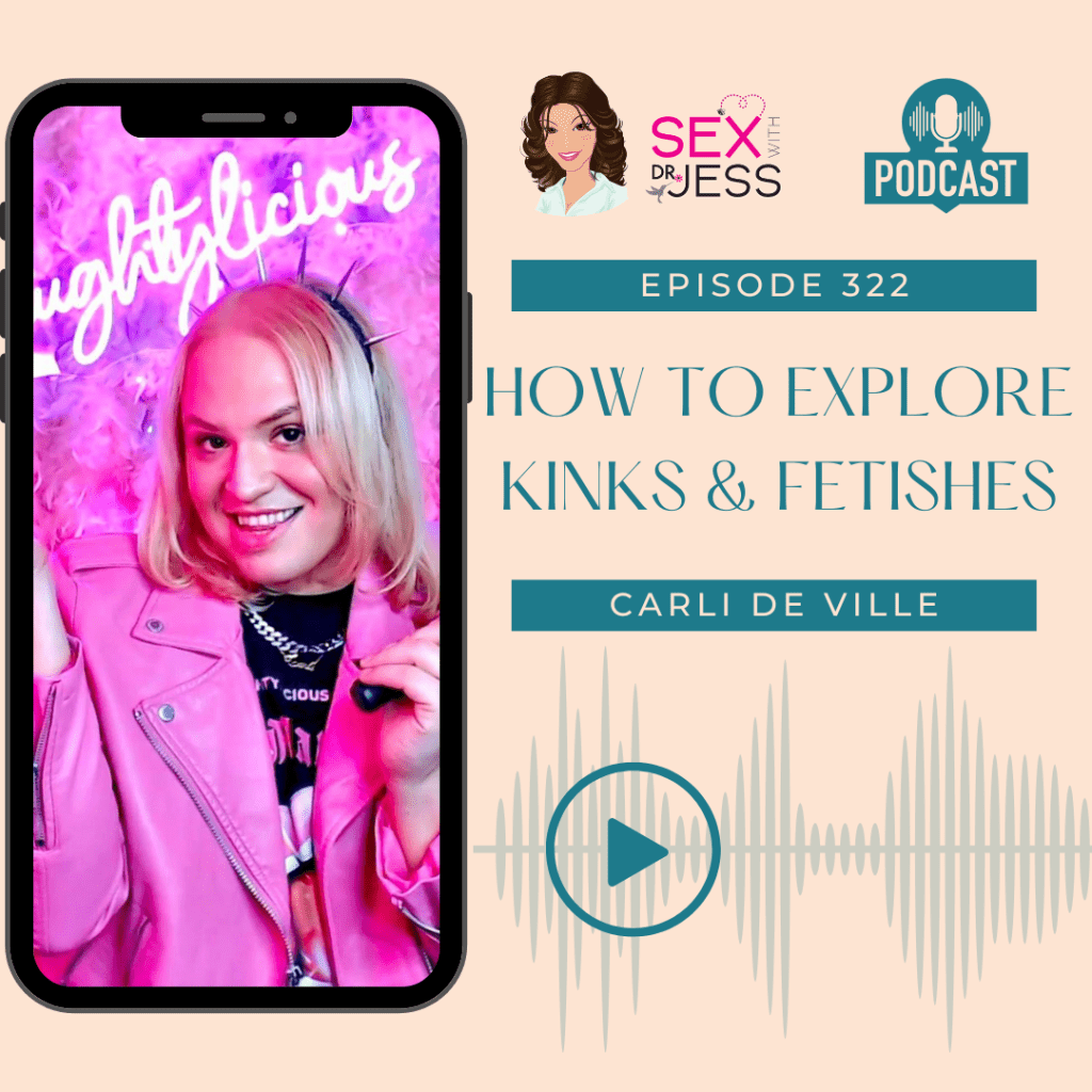 How To Explore Kinks And Fetishes Sex With Dr Jess