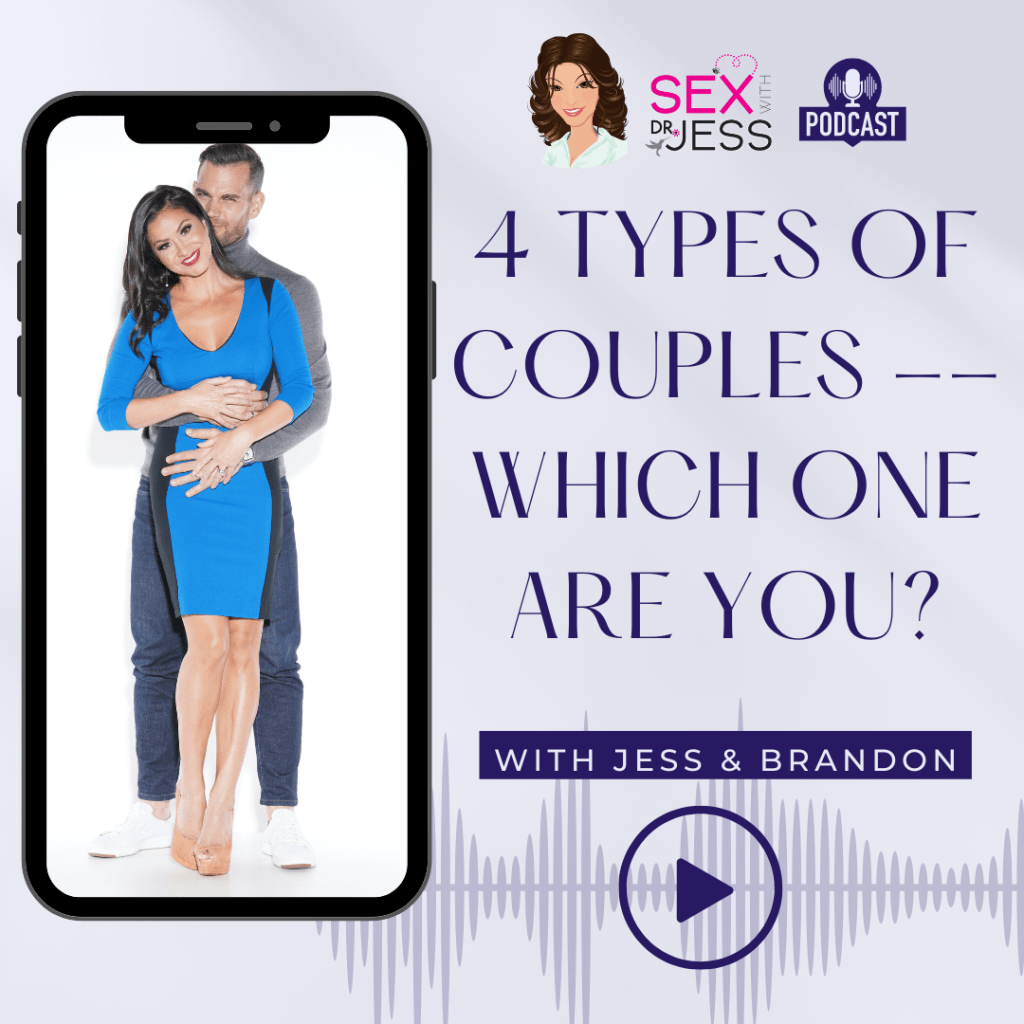 4 Types Of Couples — Which One Are You Sex With Dr Jess