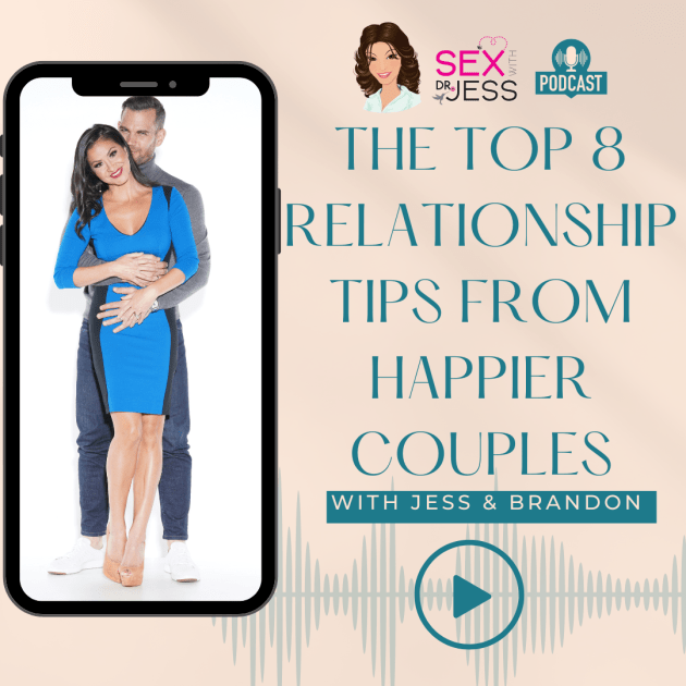 Top Relationship Tips From Happier Couples 8 Secrets To Success Sex With Dr Jess 9438